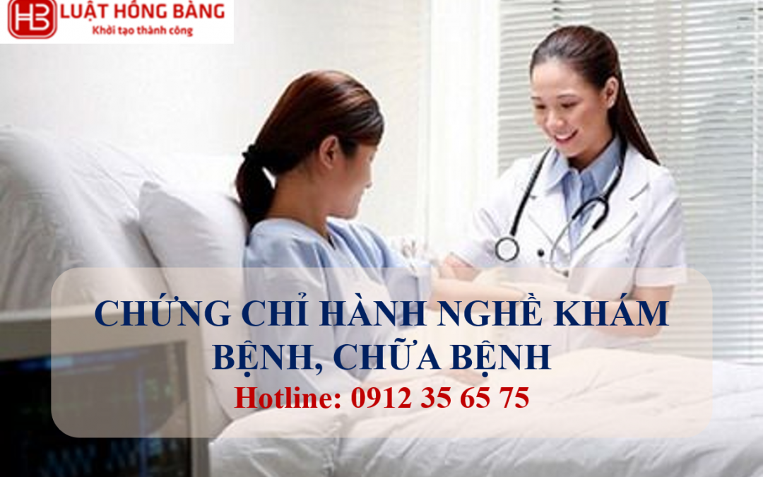 THỦ TỤC CẤP CHỨNG CHỈ HÀNH NGHỀ KHÁM BỆNH, CHỮA BỆNH ĐỐI VỚI NGƯỜI VIỆT NAM