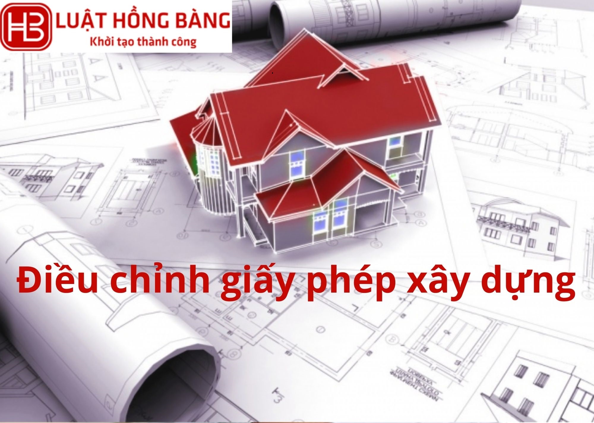 Thủ tục điều chỉnh giấy phép xây dựng đối với nhà ở riêng lẻ