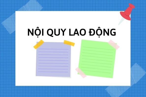 Thủ tục đăng ký nội quy lao động của doanh nghiệp.